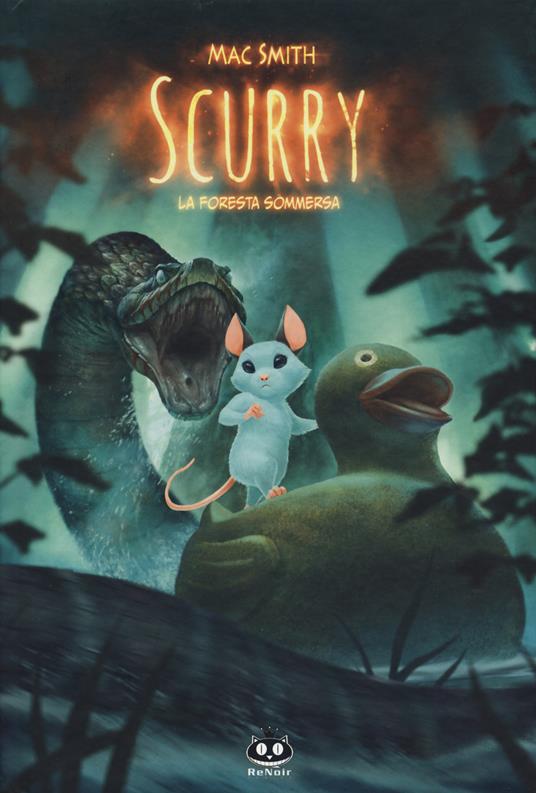 Scurry. Vol. 2: La foresta sommersa - Mac Smith - copertina