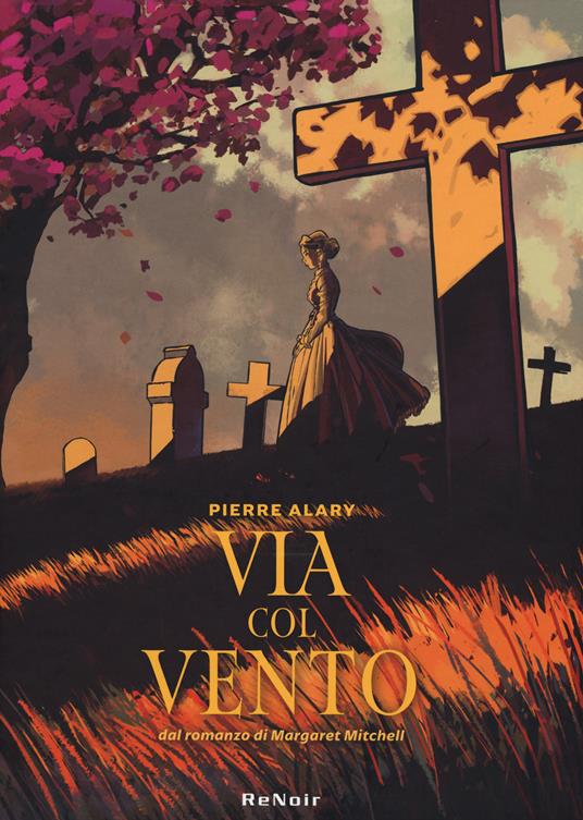Via col vento da Margaret Mitchell. Vol. 1 - Pierre Alary - copertina
