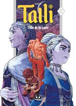 Talli. Figlia della luna. Vol. 4