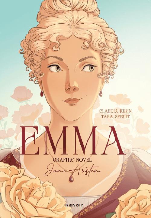 Emma. Graphic novel. Dal romanzo di Jane Austin - Claudia Kühn,Tara Spruit - copertina