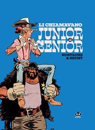 Junior e Senior. Vol. 1: Li chiamavano Junior e Senior