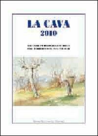 La Cava 2010. Vicende personaggi storia del territorio malnatese - copertina