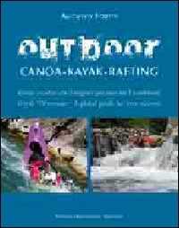 Libro Outdoor. Canoa-kayak-rafting Augusto Fortis
