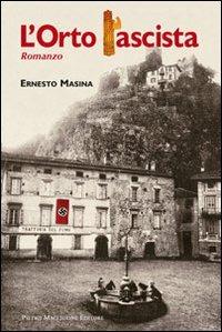 L'orto fascista - Ernesto Masina - copertina