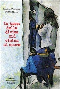 La tasca della divisa più vicina al cuore - Romina Fontana Fontanelli - copertina