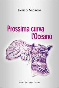 Prossima curva l'oceano - Enrico Negroni - copertina