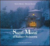 Sacri Monti d'Italia e Svizzera - Franco Restelli,Rosalba Franchi - copertina