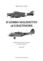 Il Gobbo maledetto e il Baltimore. Confronto fra due mitici aeroplani in missione