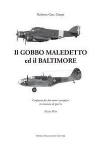 Il Gobbo maledetto e il Baltimore. Confronto fra due mitici aeroplani in missione - Roberto Crespi - copertina