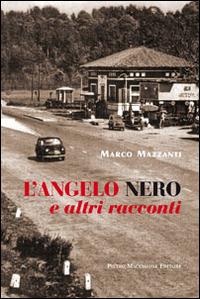 L' angelo nero e altri racconti - Marco Mazzanti - copertina