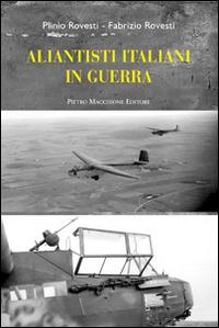 Aliantisti italiani in guerra. Con il diario storico inedito di Plinio Rovesti giugno 1942-settembre 1943 - Plinio Rovesti,Fabrizio Rovesti - copertina