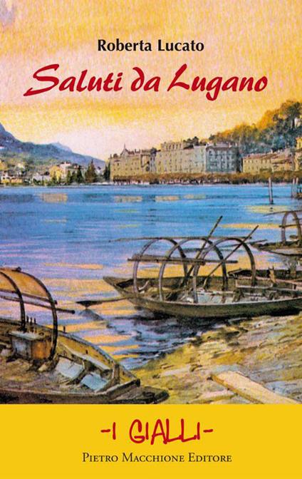 Saluti da Lugano - Roberta Lucato - copertina