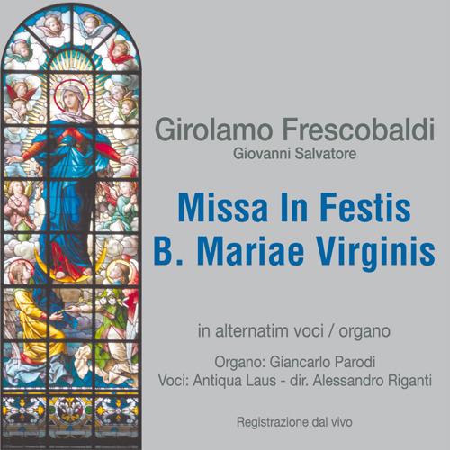 Missa In Festis B. Mariae Virginis. Con CD Audio - Girolamo Frescobaldi,Giovanni Salvatore - copertina