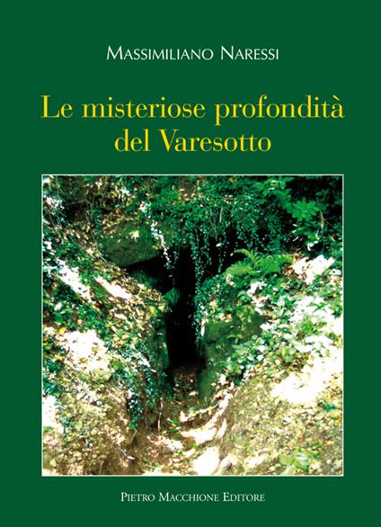 Le misteriose profondità del Varesotto - Massimiliano Naressi - copertina