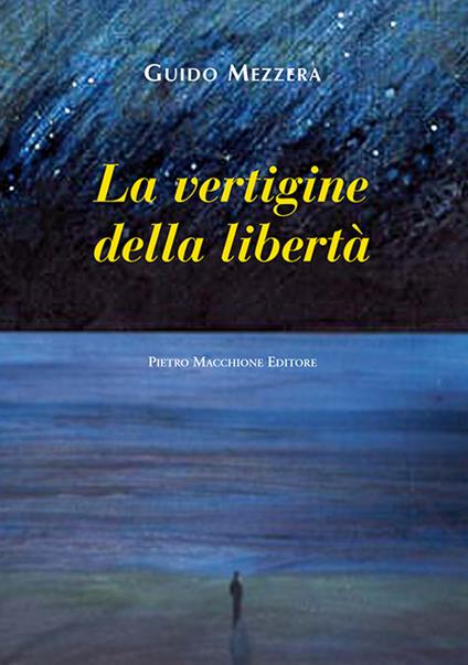 La vertigine della libertà - Guido Mezzera - copertina