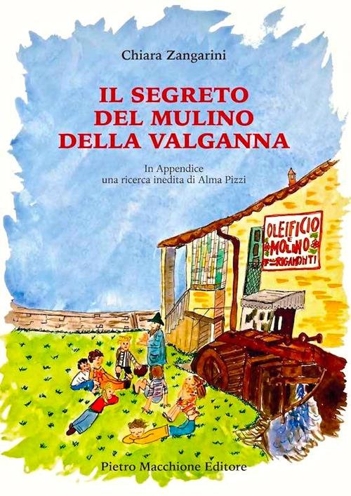 Il segreto del mulino della Valganna. In appendice una ricerca inedita di Alma Pizzi - Chiara Zangarini - copertina