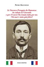 Io Vincenzo Peruggia da Dumenza ho rubato la Gioconda e per 28 mesi l'ho tenuta tutta per me. Chi mai è stato più felice?