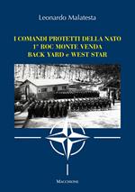 I comandi protetti della NATO 1° Roc Monte Venda Back Yard e West Star