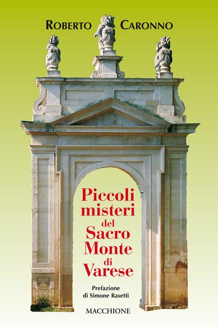 Piccoli misteri del Sacro Monte di Varese - Roberto Caronno - copertina