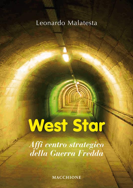 West star. Affi centro strategico della guerra fredda - Leonardo Malatesta - copertina