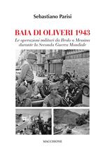Baia di Olivieri1943. Le operazioni militari da Brolo a Messina durante la Seconda Guerra Mondiale