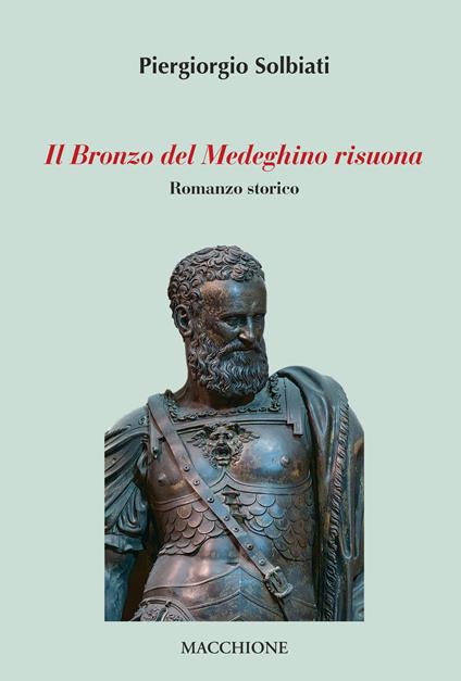 Il bronzo del medeghino risuona - Piergiorgio Solbiati - copertina
