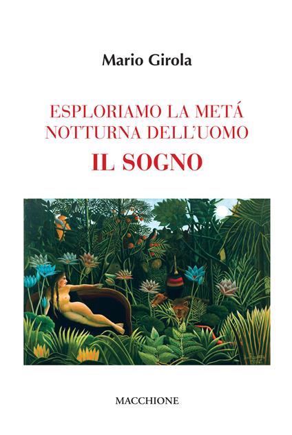 Esploriamo la metà notturna dell'uomo. Il sogno - Mario Girola - copertina