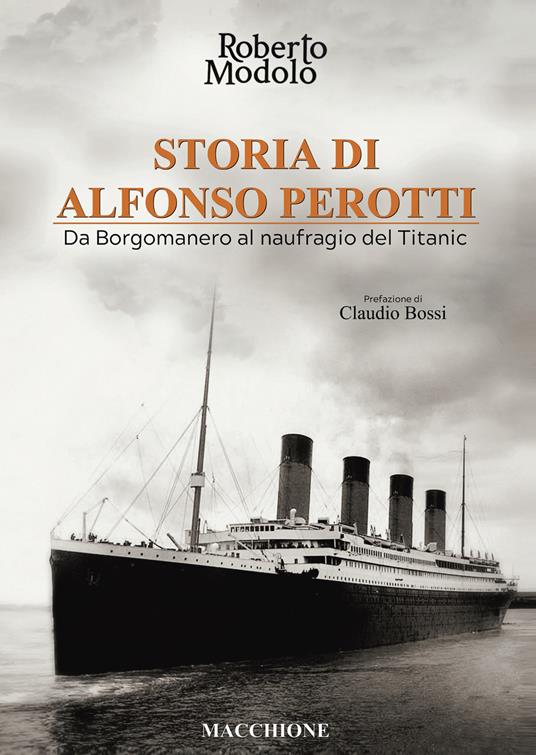 Storia di Alfonso Perotti. Da Borgomanero al naufragio del Titanic - Roberto Modolo - copertina