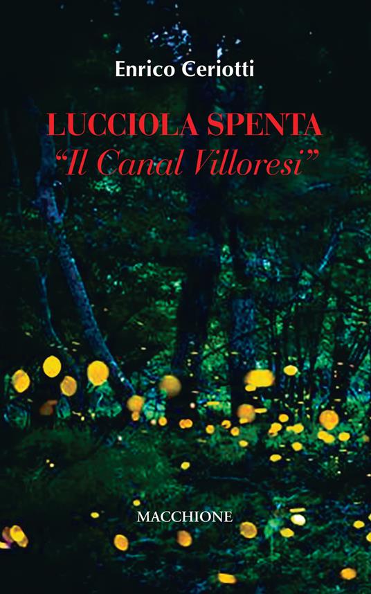 Lucciola spenta. Il canal Villoresi - Enrico Ceriotti - copertina