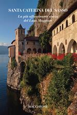 Santa Caterina del Sasso. La più affascinante storia del Lago Maggiore