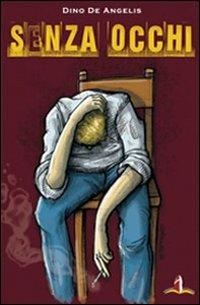 Senza occhi - Dino De Angelis - copertina