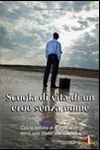 Scuola di vita di un eroe senza nome - Giannunzio Visconti - copertina