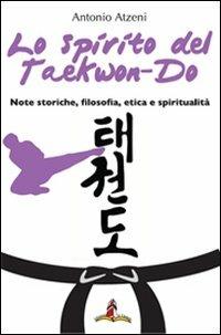 Lo spirito del Taekwon-Do - Antonio Atzeni - copertina