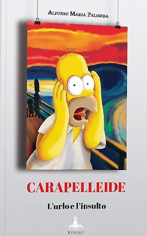 Carapelleide. L'urlo e l'insulto - Alfonso M. Palomba - copertina