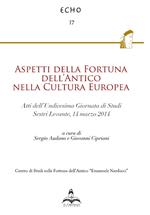 Aspetti della fortuna dell'antico nella cultura europea. Atti dell'11° Giornata di studi (Sestri Levante, 14 marzo 2014)