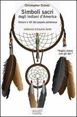 Simboli sacri degli indiani d'America. Visioni e riti del popolo pellerossa. Audiolibro. CD Audio formato MP3. Audiolibro. CD Audio formato MP3