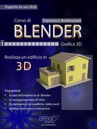Corso di Blender. Vol. 1 - Francesco Andresciani - ebook