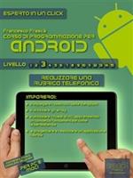 Corso di programmazione per Android. Vol. 3: Corso di programmazione per Android