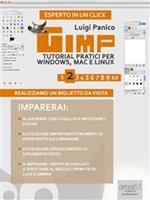 Gimp. Tutorial pratici per Windows, Mac e Linux. Vol. 2: Gimp. Tutorial pratici per Windows, Mac e Linux