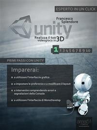 Unity: realizza il tuo videogioco in 3D. Vol. 1 - Francesco Splendore - ebook