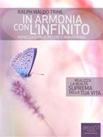 In armonia con l'infinito. Pienezza di pace, potere e abbondanza