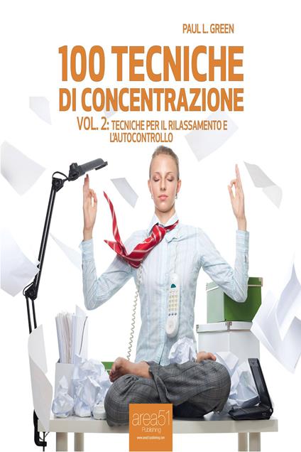 100 tecniche di concentrazione - Vol. 2