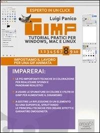 Gimp. Tutorial pratici per Windows, Mac e Linux. Vol. 8 - Luigi Panico - ebook