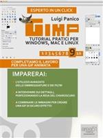 Gimp. Tutorial pratici per Windows, Mac e Linux. Vol. 9: Gimp. Tutorial pratici per Windows, Mac e Linux