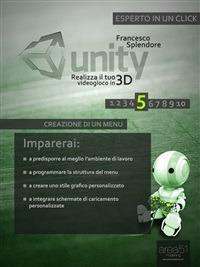 Unity: realizza il tuo videogioco in 3D. Vol. 5 - Francesco Splendore - ebook