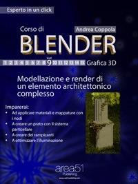 Corso di Blender. Vol. 9 - Andrea Coppola,Francesco Andresciani - ebook