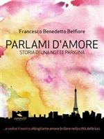 Parlami d'amore. Storia di una notte parigina