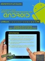 Corso di programmazione per Android. Vol. 15: Corso di programmazione per Android
