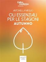 Oli essenziali per le stagioni. Autunno