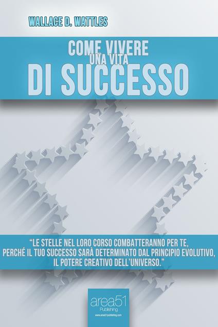 Come vivere una vita di successo